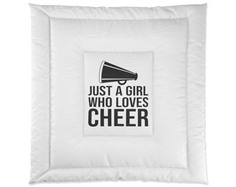 Just a girl who loves cheer Comforter