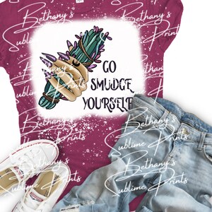Go Smudge Yourself Shirt