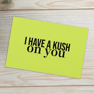 kush op je kaart valentijnskaart koppels kaart vriendje vriendin zaza kaarten we.ed geïnspireerde kaarten liefhebbers kaart nietige kaarten bluntbtchapparel