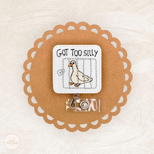 Got Too Silly Badge Reel, Silly Goose Badge Reel, Funny Badge Reel, Badge Buddy, ID Holder, Retractable Badge Reel, Coworker Gift