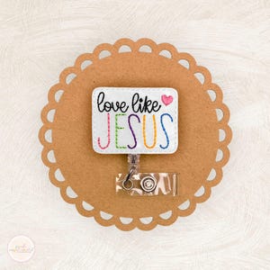 Love Like Jesus Badge Reel, Christian Badge Reel, Jesus Badge Reel, Nurse Badge Clip, Badge Buddy, Retractable Badge Holder, Coworker Gifts