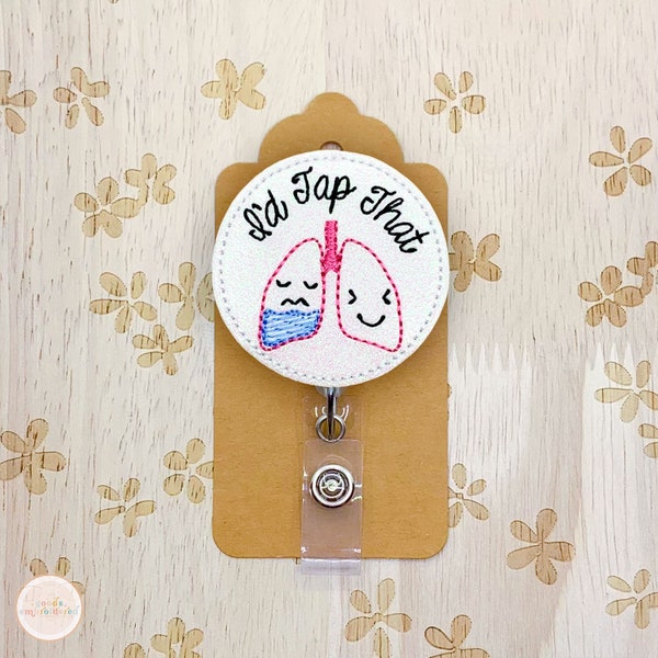 I’d Tap That Badge Reel, Respiratory Therapist Badge Reel, Lungs Badge Reel, Medical Badge Reel, Retractable Badge Holder, Nurse Gifts