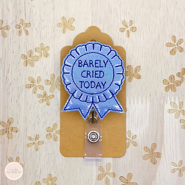 Barely Cried Today Badge Reel, Blue Ribbon Badge Reel, Funny Badge Reel, Everyday Badge Reel, Retractable Badge Holder, Nurse Gifts