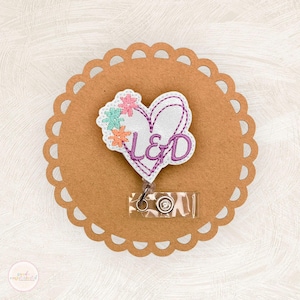 Labor & Delivery Badge Reel, Flower Heart Badge Reel, OB Badge Reel, Retractable Badge Holder, Nurse Gifts