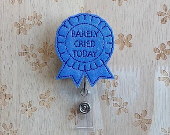 Barely Cried Today Badge Reel, Blue Ribbon Badge Reel, Funny Badge Reel, Everyday Badge Reel, Retractable Badge Holder, Nurse Gifts