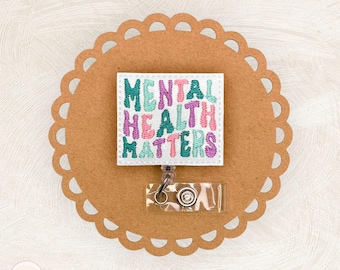 Mental Health Matters Badge Reel, Positivity Badge Reel, Psychology Badge Reel, Retractable Badge Holder, Nurse Gifts