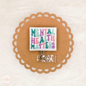 Mental Health Matters Badge Reel, Positivity Badge Reel, Psychology Badge Reel, Retractable Badge Holder, Nurse Gifts
