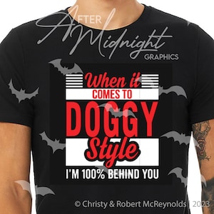 T-Shirt • Doggy Style • Funny Quote