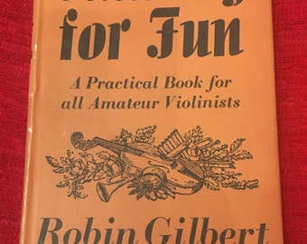 Fiddling For Fun by Robin Gilbert