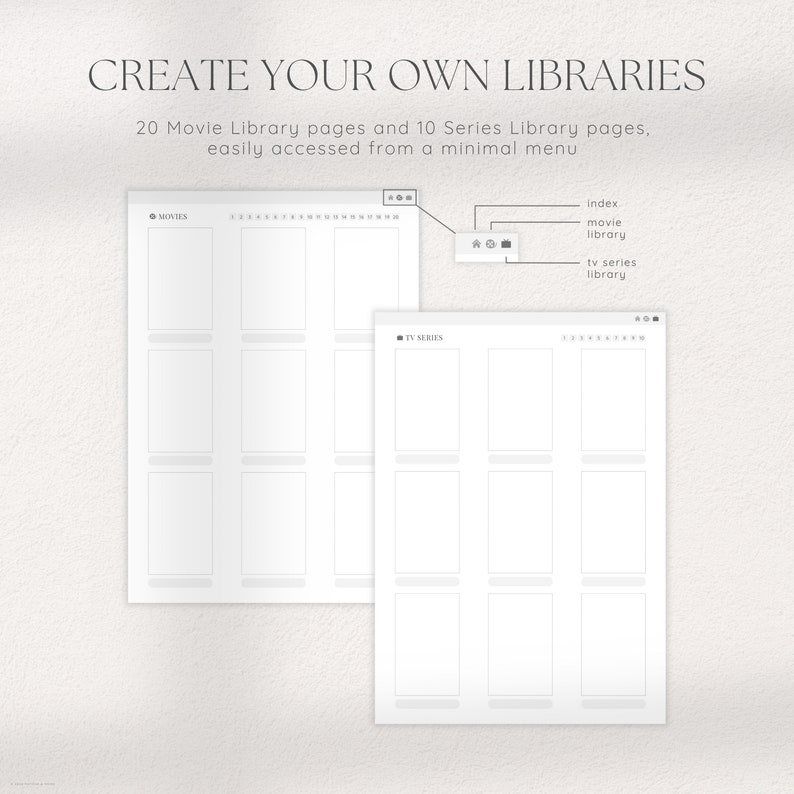 May include: A printable template for creating your own movie and TV series libraries. The template includes 20 pages for movies and 10 pages for TV series, with a minimal menu for easy access.