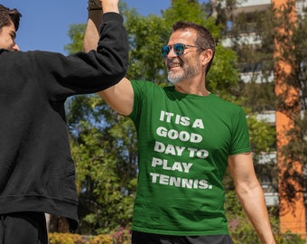 It Is a Good Day to Play Tennis Tee, Tennis Gift for Doubles Partner, Game Day Shirt, Gift for Tennis Coach, Tennis Captain Present for Team