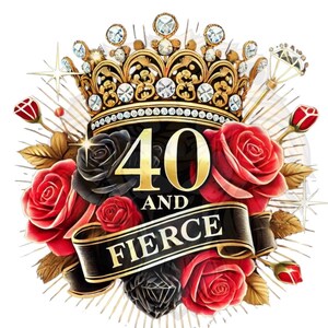 Può includere: Una corona dorata con diamanti è posta sopra il numero 40 in oro con le parole "and fierce" su un nastro nero con rose rosse e rose nere che circondano il numero.