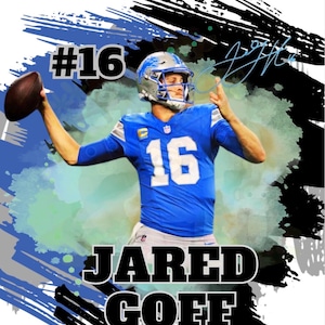 May include: Image of a football player in a blue jersey with the number 16 throwing a football. The name "JARED GOFF" is displayed in bold letters. The background has blue and black brushstrokes and a signature.