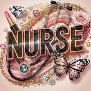 Puede incluir: Un dise&ntilde;o brillante en oro y rosa con la palabra "NURSE" en letras negras en negrita. El dise&ntilde;o incluye un estetoscopio, una mariposa, un diamante, un l&aacute;piz labial y perlas.