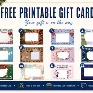 May include: A collection of twelve rectangular printable gift cards featuring various themes including Christmas, birthdays, Mother's Day, and graduation. Each card has a central white space for text and the phrase Your gift is on the way.