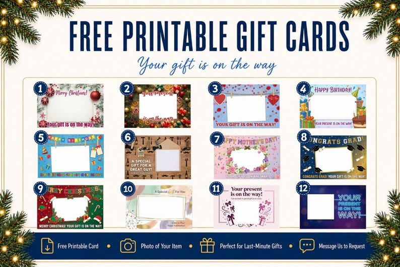 May include: A collection of twelve rectangular printable gift cards featuring various themes including Christmas, birthdays, Mother's Day, and graduation. Each card has a central white space for text and the phrase Your gift is on the way.