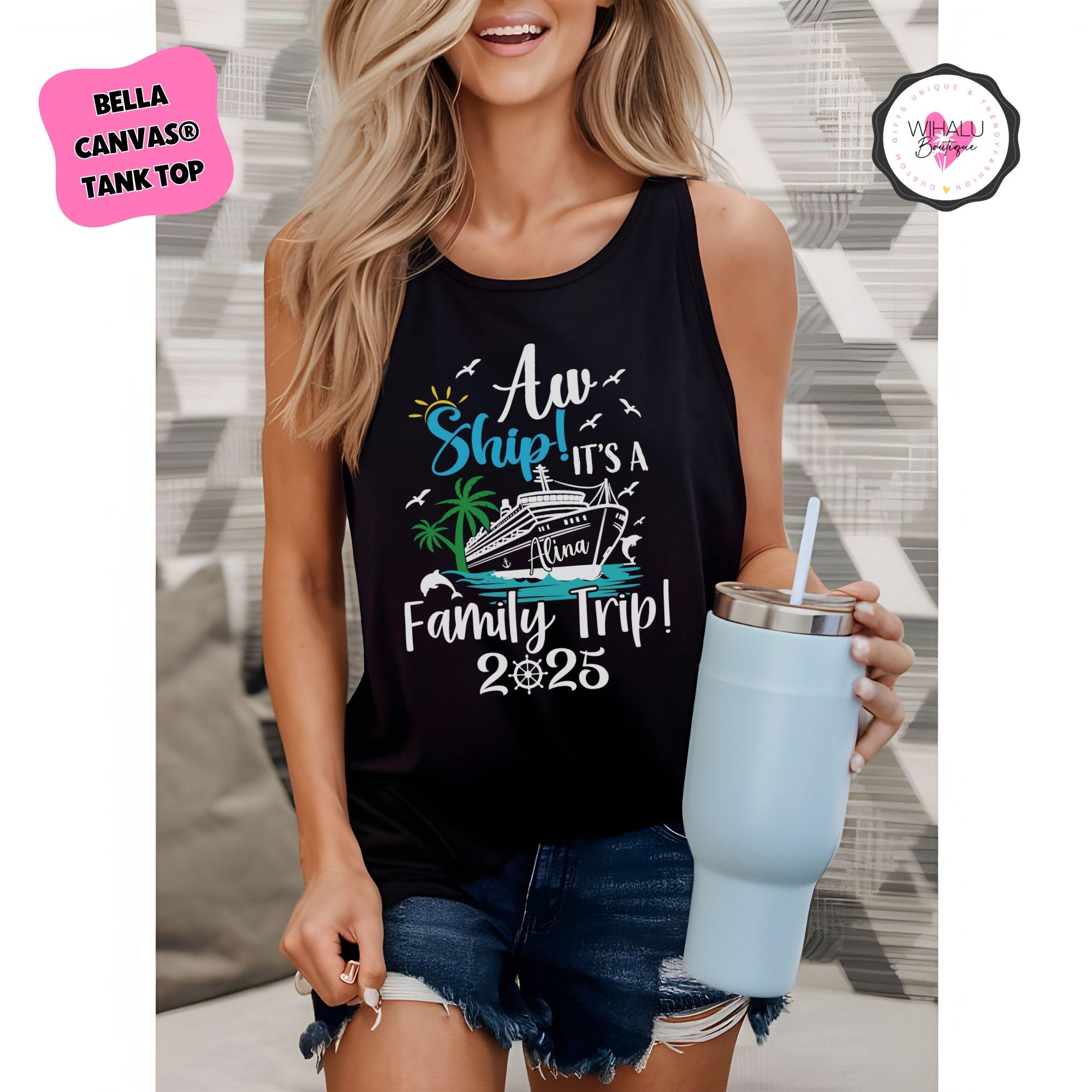 Aw Ship Its A Family Trip 2026 Cruise T Shirt Custom Family Cruise Trip ...
