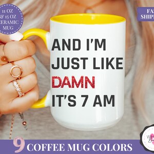 damn its 7am mug funny coffee mug for her best friend gift pop culture mug tea lover gift morning coffee mug girly pink purple cup sarcastic mug birthday gift for wife cute fandom mug fast shipping mug ceramic tea cup funny saying mug trendy quote mug cute coffee cup coworker mug daily caffeine mug cute office mug motivational coffee mug funny gift for friend mug for mom womens coffee mug work mug