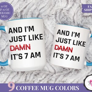 Damn It's 7am Mug TSwift Coffee Mug Singer Fan Mug Pop Culture Mug Best Friend Gift for Mom Gift Wife Gift Fandom Mug Birthday Gift Tea Cup damn its 7am mug funny coffee mug for her best friend gift pop culture mug tea lover gift morning coffee mug girly pink purple cup sarcastic mug birthday gift for wife cute fandom mug fast shipping mug ceramic tea cup funny saying mug trendy quote mug cute coffee cup coworker mug daily caffeine mug cute office mug motivational coffee mug funny gift for mom