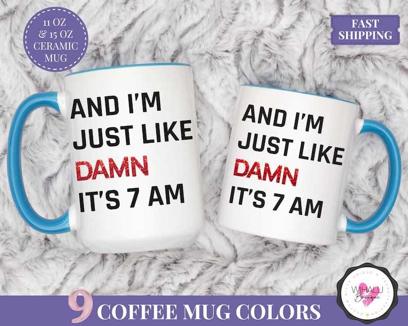 Damn It's 7am Mug TSwift Coffee Mug Singer Fan Mug Pop Culture Mug Best Friend Gift for Mom Gift Wife Gift Fandom Mug Birthday Gift Tea Cup damn its 7am mug funny coffee mug for her best friend gift pop culture mug tea lover gift morning coffee mug girly pink purple cup sarcastic mug birthday gift for wife cute fandom mug fast shipping mug ceramic tea cup funny saying mug trendy quote mug cute coffee cup coworker mug daily caffeine mug cute office mug motivational coffee mug funny gift for mom
