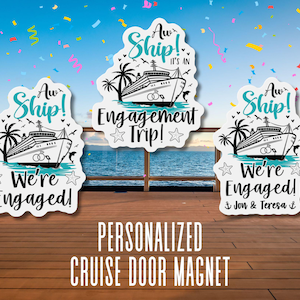 May include: Three white round cruise ship door magnets with a blue ship and the text "Aw Ship! It's an Engagement Trip!" and "We're Engaged!" with a heart and anchor symbol. The bottom magnet has the text "& Jon & Teresa &"