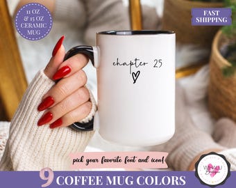 Chapter 25 Mug Birthday Gift for 25 Year Old 25th Birthday Mug for Her Chapter 25 Coffee Mug Gift for Women Turning 25 Custom Mug Book Lover