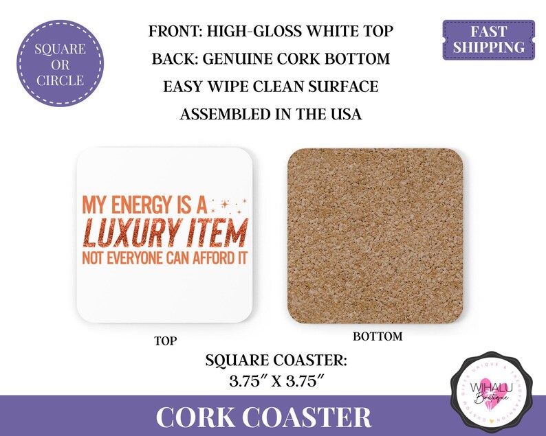 K&ouml;nnte beinhalten: Quadratischer Untersetzer aus Kork mit einer hochgl&auml;nzenden wei&szlig;en Oberseite und einem echten Korkboden. Auf der Oberseite steht der Text "MY ENERGY IS A: LUXURY ITEM NOT EVERYONE CAN AFFORD IT". Der Untersetzer misst 9,5 x 9,5 cm.