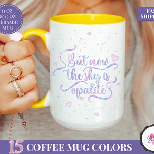but now the sky is opalite mug ts inspired swifty gift showgirl era mug custom name cup lyric mug for her taylor inspired mug opalite lyric mug pastel star mug constellation mug life of a fan gift aesthetic cup for taylor lovers ts era gift idea unique fan girl mug opalite color design mug custom fan name cup dreamy lyric mug trending swifty cup celestial coffee mug pastel showgirl design mug opalite sky lyric