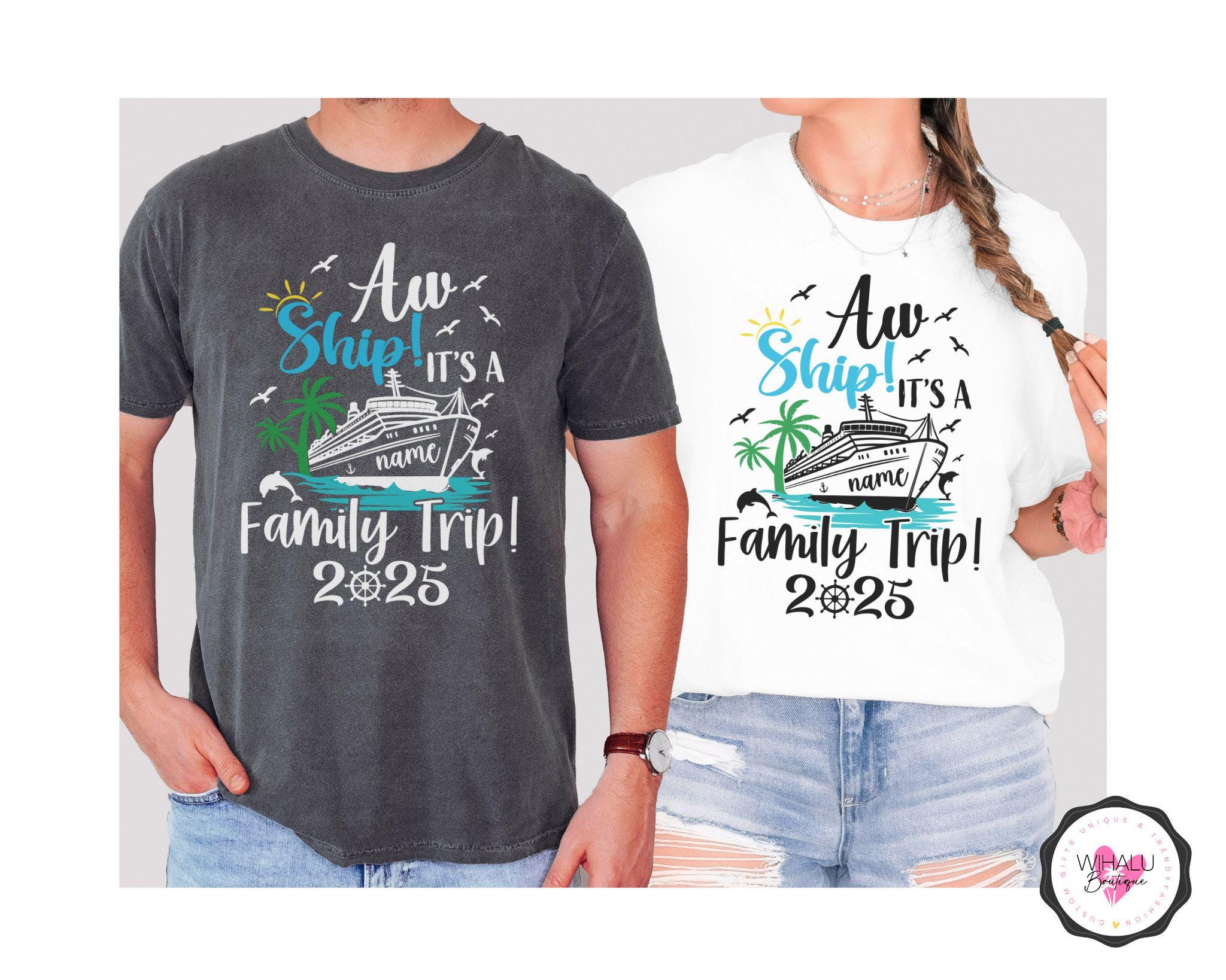 Aw Ship Its A Family Trip 2026 Cruise T Shirt Custom Family Cruise Trip ...