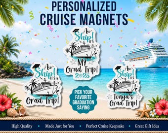 May include: Three die-cut magnets featuring a cruise ship illustration, palm trees, and a graduation cap. The text reads Aw Ship! It's My Grad Trip! 2025, Aw Ship! It's a Grad Trip!, and Aw Ship! Tonya's Grad Trip! with a teal circle text overlay.