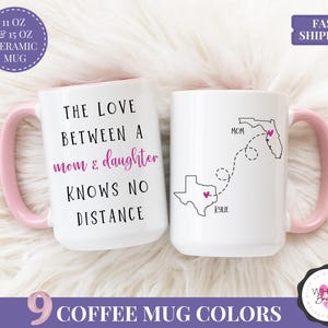 The Love Between Mom and Daughter Mug Custom Long Distance Mug State to State Mug Gift for Mom from Daughter Mothers Day Birthday Christmas