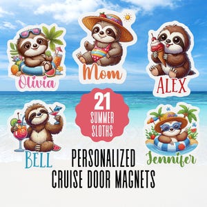 May include: A collection of personalized cruise door magnets featuring cartoon sloths enjoying summer activities. Each sloth is depicted with sunglasses, drinks, and beach accessories. The magnets are labeled with names like Olivia, Alex, and Jennifer. The text reads "21 Summer Sloths" and "Personalized Cruise Door Magnets."