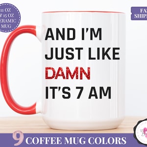 pop culture coffee mug damn its 7am funny tea mug trending mugs for her black and white mug sarcastic gift for her gift for best friend coffee mug with saying wife gift for coffee lover monday morning mug cute funny tea cup for work pink aesthetic mug caffeine lover mug ceramic mug for friend work humor mug office coffee mug girlfriend coffee gift funny cup for sister birthday gift idea for coworker coffee fan mug morning routine mug tea mug gift