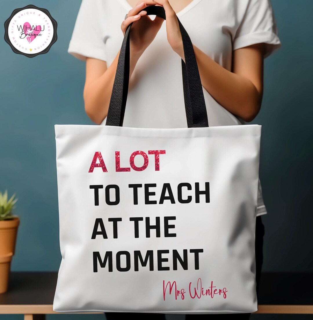 Custom Teacher Tote Bag Personalized Faux Glitter A Lot to Teach at the ...