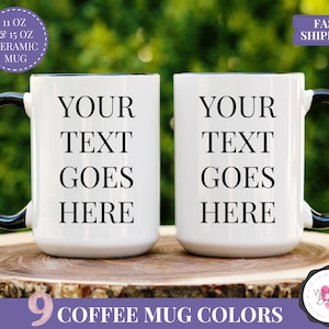 Custom Text Mug Personalized Coffee Mug Design Your Own Mug Custom Coffee Cup Gift for Men Women Birthday Gift Customizable Mug for Mom Dad