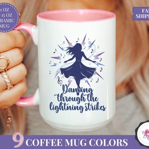dancing through the lightning strikes mug ts inspired gift swifty fan gift showgirl era mug custom name cup lyric inspired mug life of a opalite mug taylor inspired gift showgirl mug unique fan gift aesthetic lyric cup for her birthday gift idea ts era cup swifty gift idea lightning strikes lyric mug inspirational mug dancing girl mug fan merch for taylor lovers showgirl era vibe custom name coffee cup trending swifty mug gift for fans electric lyric cup
