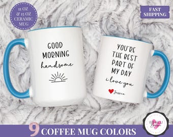 Good Morning Handsome Mug Personalized Romantic Husband Anniversary Gift Boyfriend Valentine Day Gift For Him Fiancé Gift Vday Coffee Cup