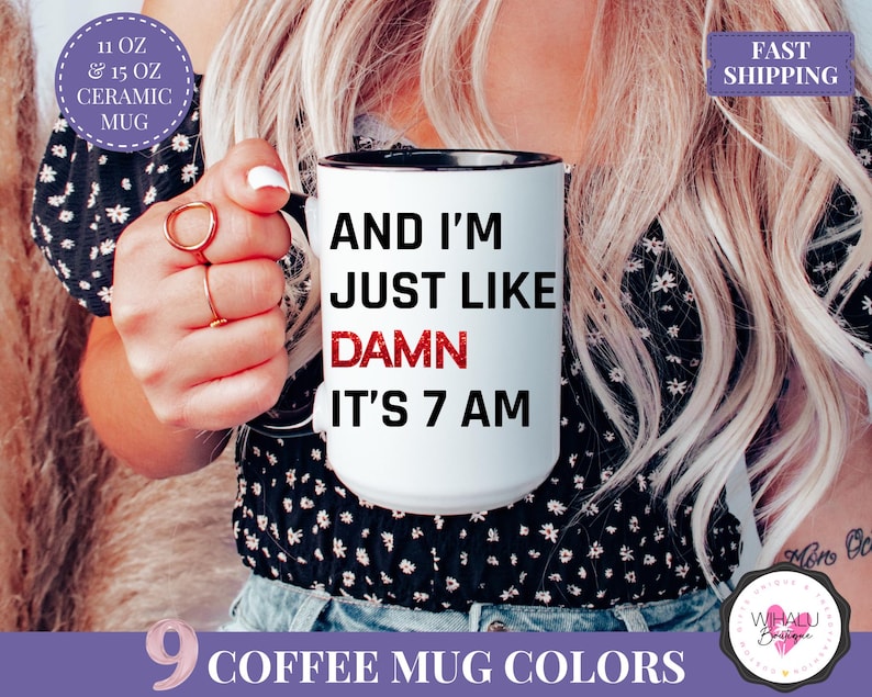 Damn It's 7am Mug TSwift Coffee Mug Singer Fan Mug Pop Culture Mug Best Friend Gift for Mom Gift Wife Gift Fandom Mug Birthday Gift Tea Cup damn its 7am mug funny coffee mug for her best friend gift pop culture mug tea lover gift morning coffee mug girly pink purple cup sarcastic mug birthday gift for wife cute fandom mug fast shipping mug ceramic tea cup funny saying mug trendy quote mug cute coffee cup coworker mug daily caffeine mug cute office mug motivational coffee mug funny gift for mom