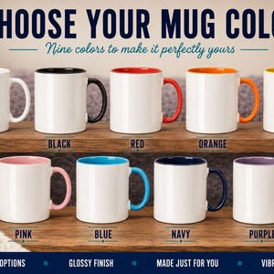May include: Nine ceramic mugs with white exteriors and colored interiors and handles. The colors include white, black, red, orange, yellow, pink, blue, navy, and purple. The text CHOOSE YOUR MUG COLOR is displayed at the top of the image.
