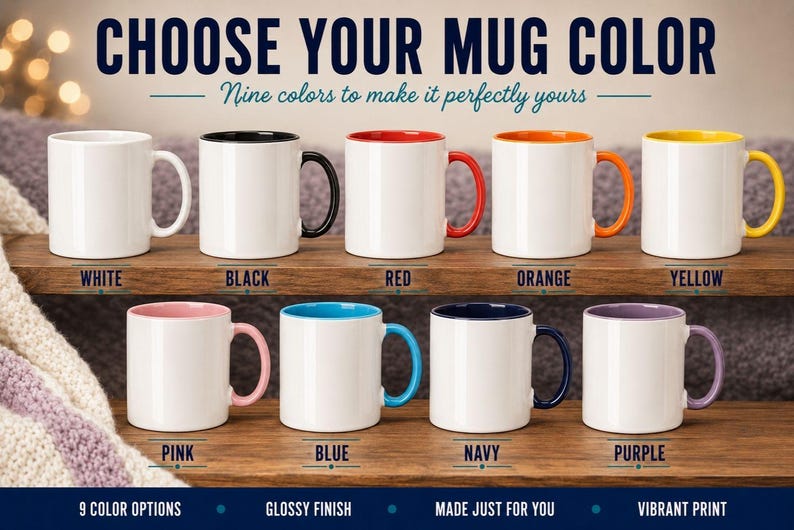May include: Nine ceramic mugs with white exteriors and colored interiors and handles. The colors include white, black, red, orange, yellow, pink, blue, navy, and purple. The text CHOOSE YOUR MUG COLOR is displayed at the top of the image.
