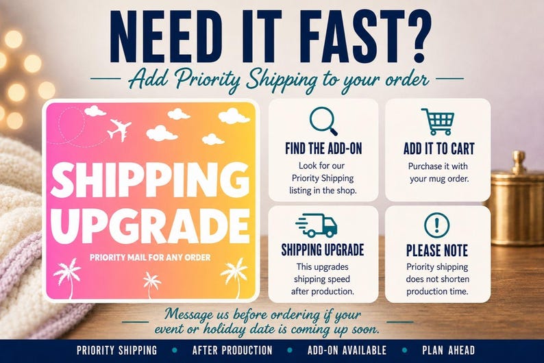 May include: A graphic sign with the text NEED IT FAST? Add Priority Shipping to your order. The sign features a pink and yellow gradient background with white clouds, a plane, and palm trees, alongside four white boxes with icons and instructions.