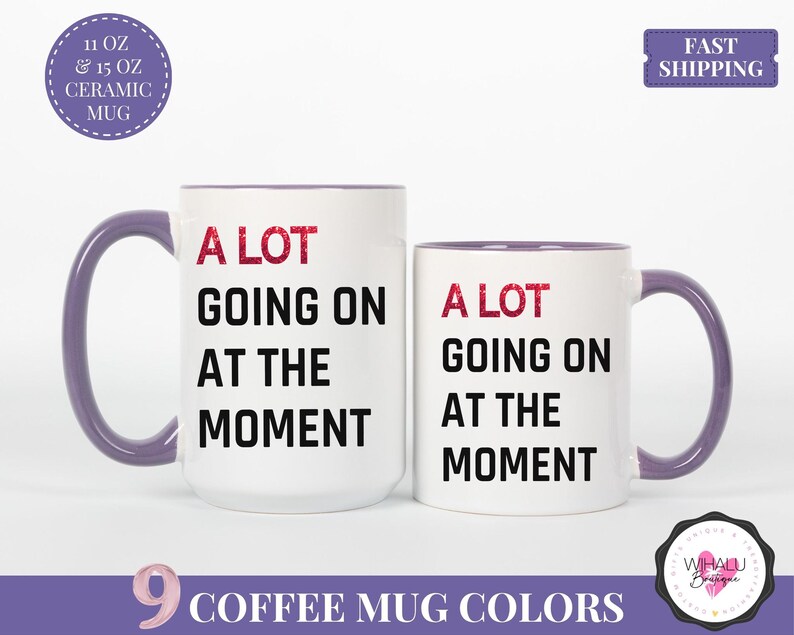 A Lot Going On At The Moment Mug Personalized Gift for Christmas TSwift Travel Coffee Mug Swifty Lyric Mug Taylor Coffee Cup Swifty Mug Alot Purple Accent