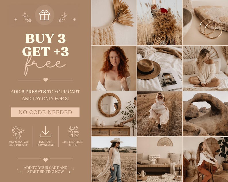 Op de afbeelding: Een promotionele afbeelding met een beige achtergrond en de tekst BUY 3 GET +3 free, ADD 6 PRESETS TO YOUR CART AND PAY ONLY FOR 3!, NO CODE NEEDED, MIX & MATCH ANY PRESET, INSTANT DOWNLOAD, LIMITED TIME OFFER, ADD TO YOUR CART AND START EDITING NOW.