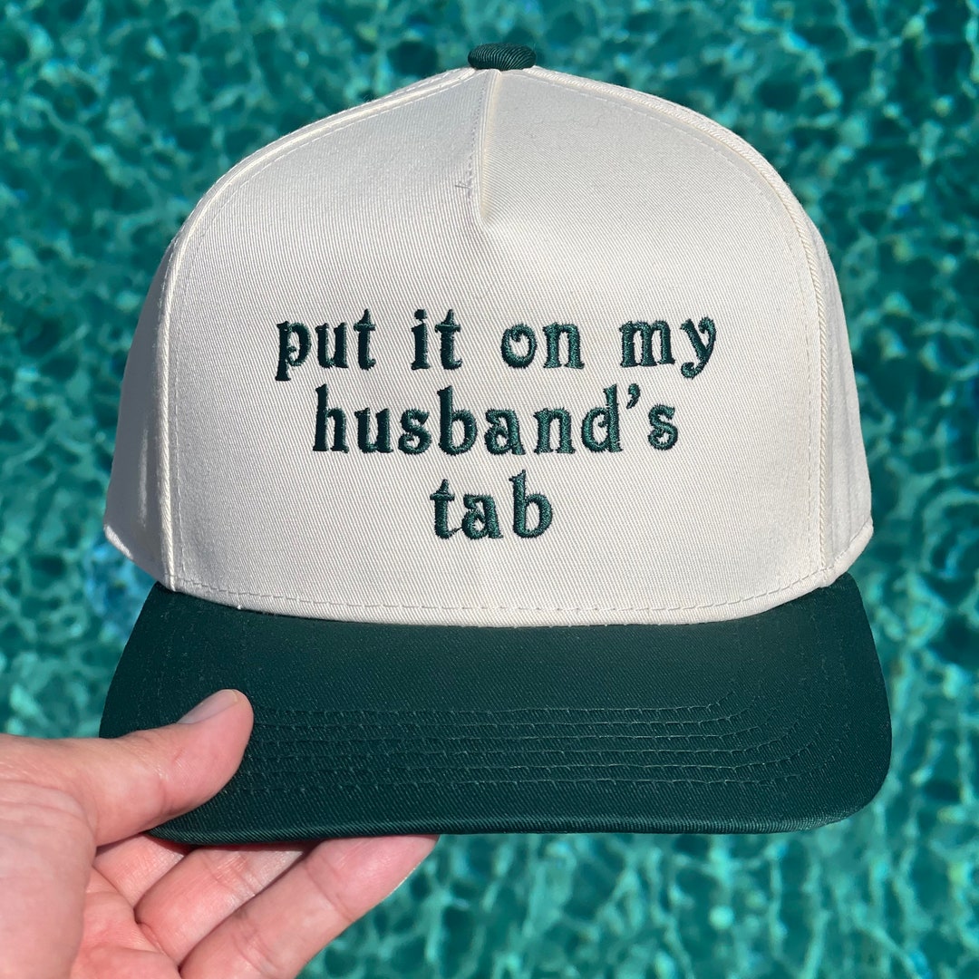 Put It on My Husband's Tab Hat, Custom Embroidered Hat - Etsy