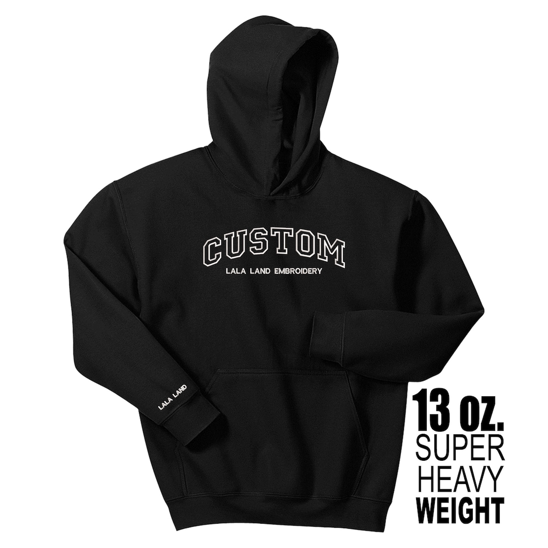 13 Oz. Custom Embroidered Hoodie, Custom Text Hoodie, Custom College