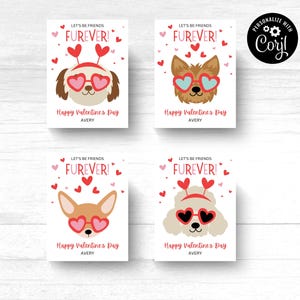 May include: Four printable Valentine's Day cards featuring different dog breeds wearing heart-shaped sunglasses. Each card has the text "Let's be friends furever!" and "Happy Valentine's Day Avery".