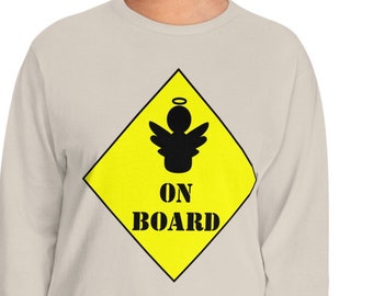 Angel On Board Long Sleeve T-Shirt, Fun Shirt, Graphic Design Shirt, Great Gift