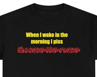 I Piss Excellence Unisex Heavy Cotton Tee