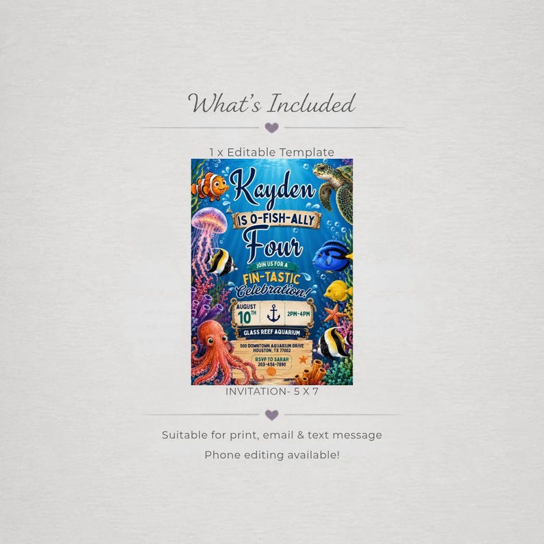 May include: An editable 5x7 invitation template featuring a vibrant underwater scene with a clownfish, sea turtle, jellyfish, octopus, and various tropical fish. The text reads Kayden is O-Fish-Ally Four, Join Us For A Fin-Tastic Celebration.