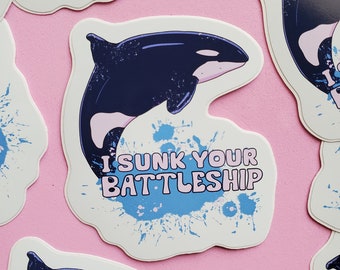 Orca Sticker: I Sunk Your Battleship, Waterproof Vinyl, 3 inch